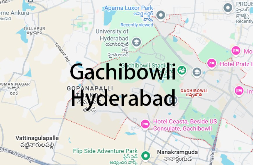 Gachibowli Hyderabad